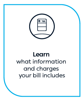 Learn what information your bill includes