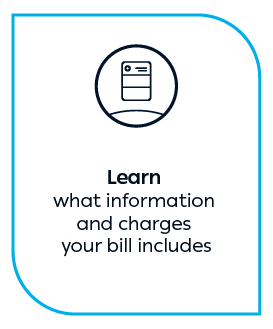 Learn what information your bill includes